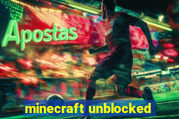 minecraft unblocked